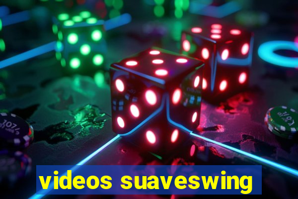 videos suaveswing